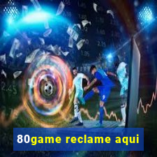 80game reclame aqui